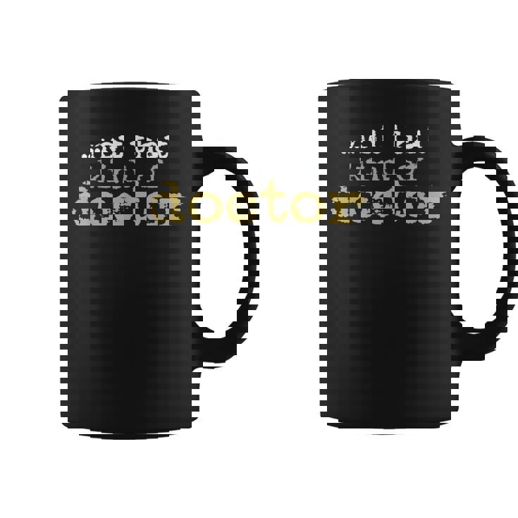 Not That Kind Of Doctor Post Grad Phd Candidate Phd Coffee Mug