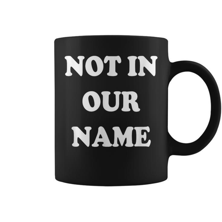 Not In Our Name American Jews Ceasefire Now Coffee Mug