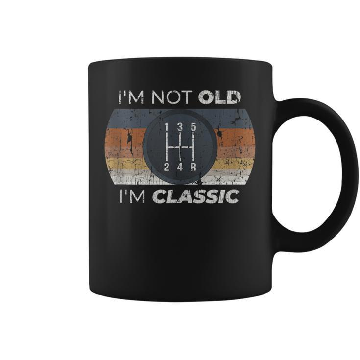 Not Old I'm Classic Stick Shift For Classic Car Guy Coffee Mug