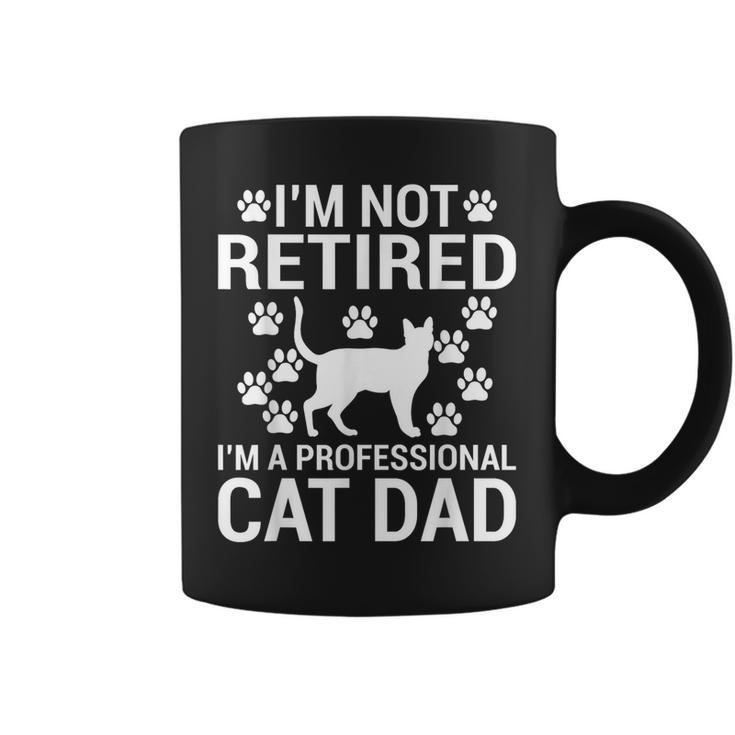 Im Not Retired Im A Professional Cat Dad Retired Cat Grandpa Coffee Mug