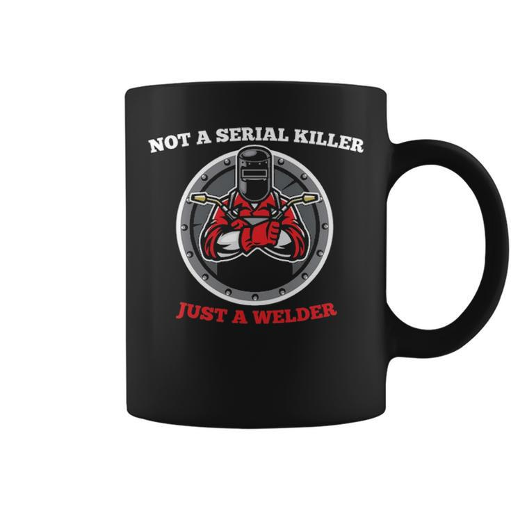 Not A Serial Killer Just A Wedler Welding Welder Weld Coffee Mug