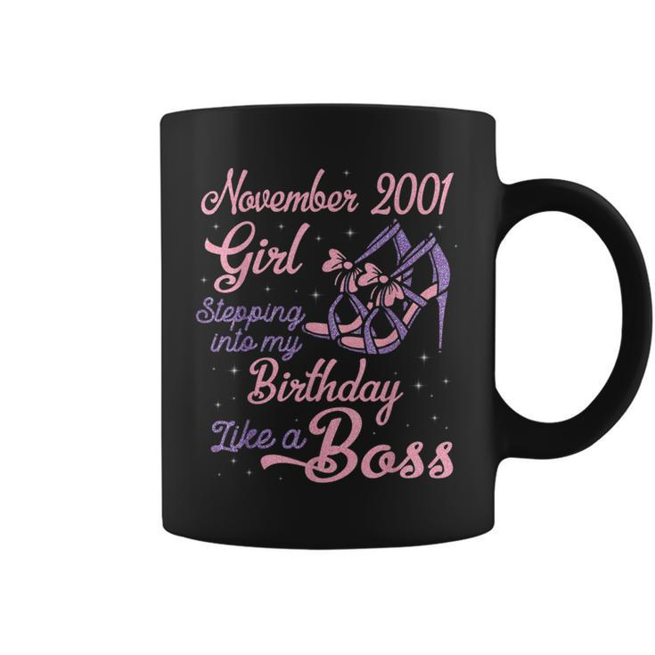 November 2001 Girl Stepping Into My Birthday Like A Boss Coffee Mug