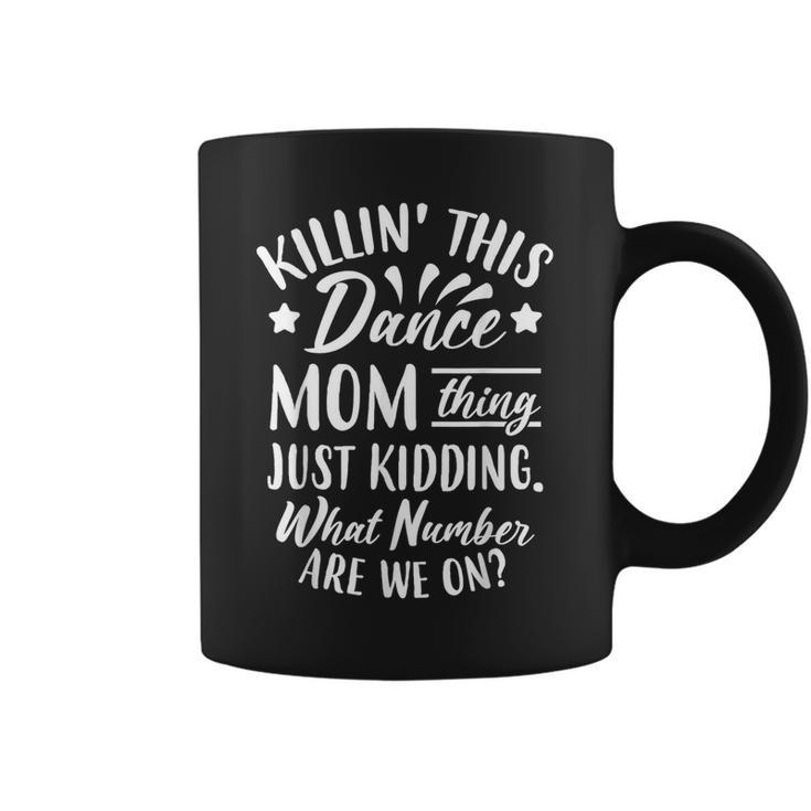 What Number Are We On Dance Mom Coffee Mug