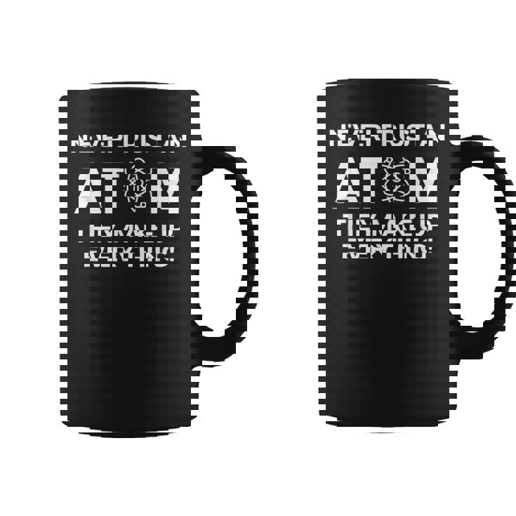 Nunca Confíes En Un Átomo Lo Componen Todo Química Taza de café