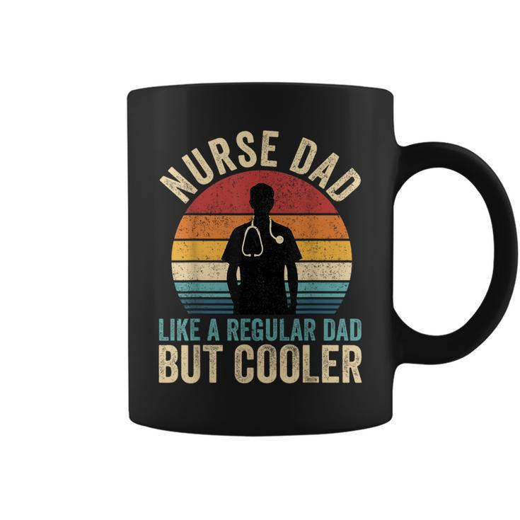 Nurse Dad Like Regular Dad But Cooler Father's Day Coffee Mug