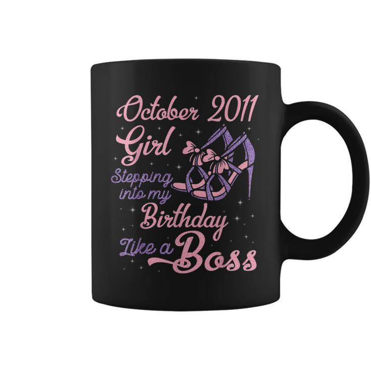 October 2011 Girl Stepping Into My Birthday Like A Boss Coffee Mug