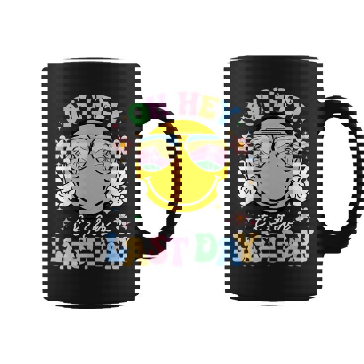 Oh Hey It's The Last Day Teacher Students Smile Face Coffee Mug