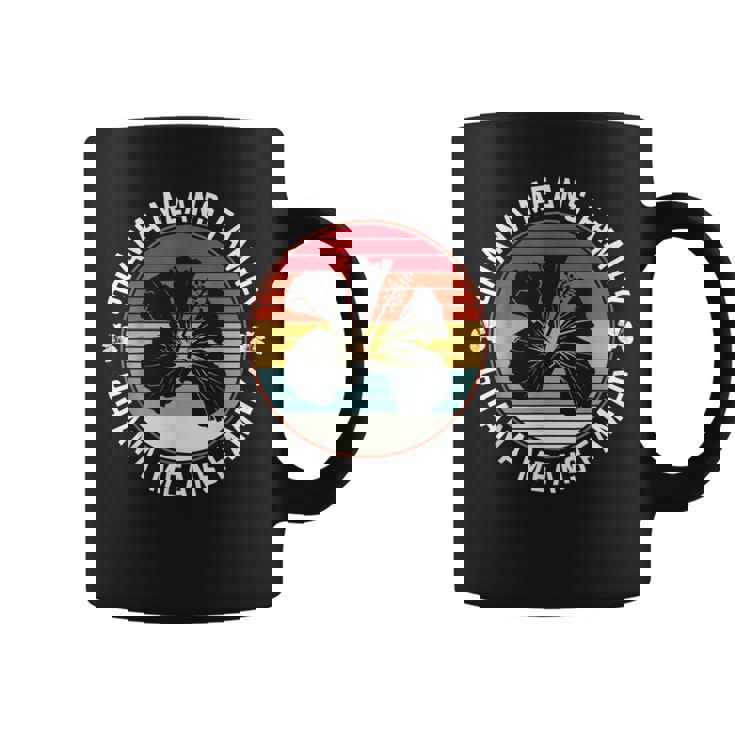 Ohana Significa Familia Cita Hibiscus 70S Retro Hawaii Vacaciones Taza de café