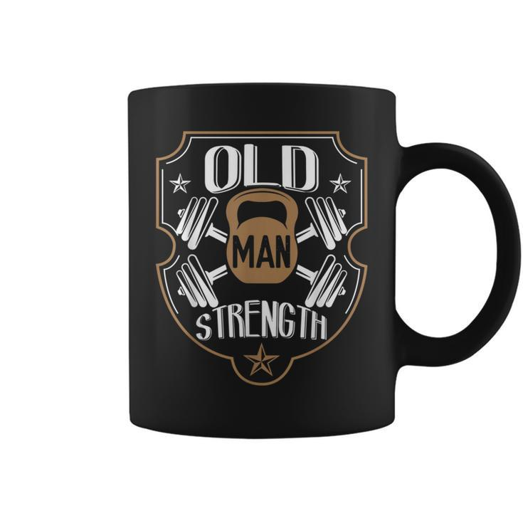 Old Man Strength Gym Gymer Dad Father's Day Coffee Mug