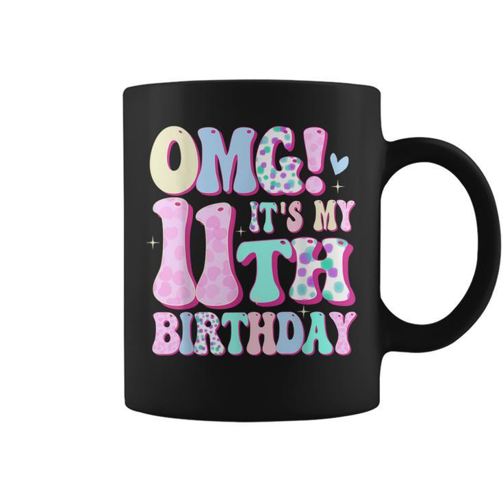 Omg It's My 11Th Birthday Girl Eleven 11 Year Old Bday Coffee Mug