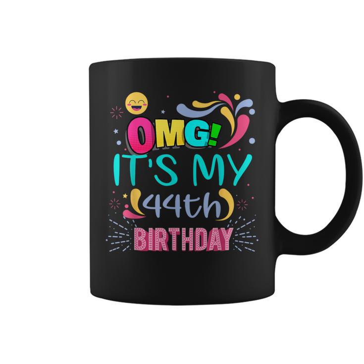 Omg It's My 44Th Birthday For 44 Years Old Birthday Coffee Mug