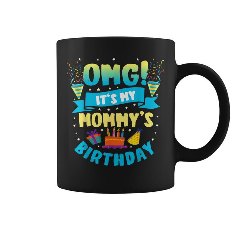 Omg It's My Mommy Birthday Coffee Mug