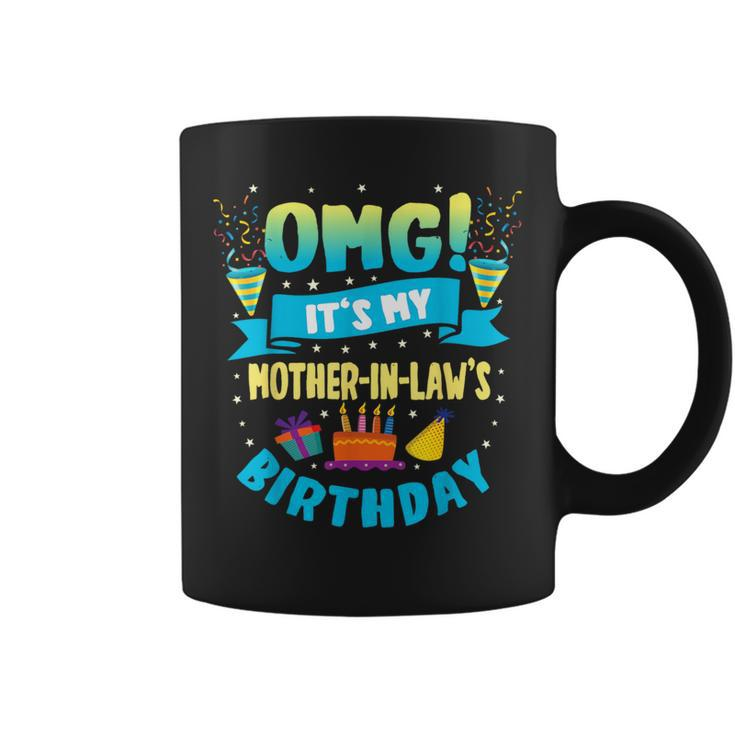 Omg It's My Mother In Law Birthday Coffee Mug