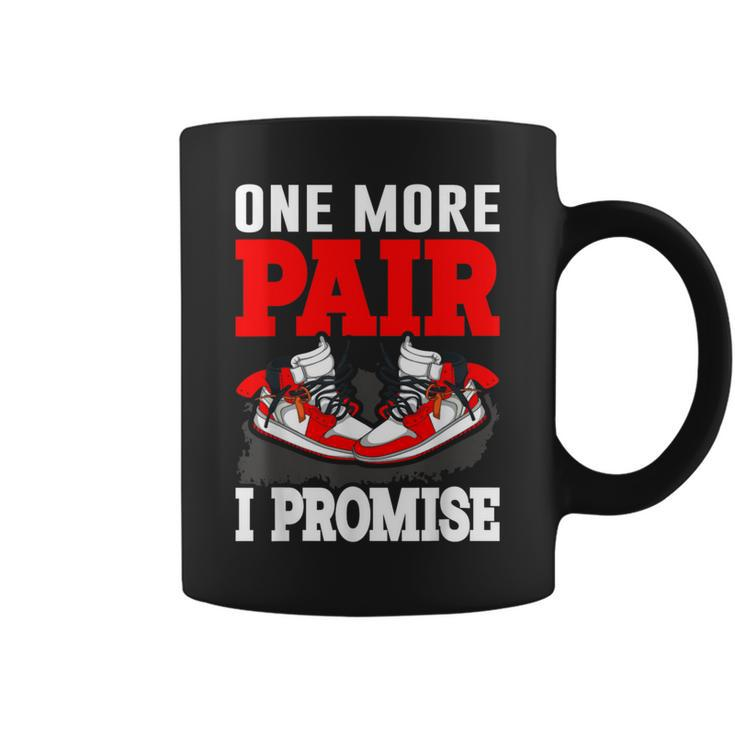 One More Pair I Promise Shoe Collector Sneakerhead Coffee Mug