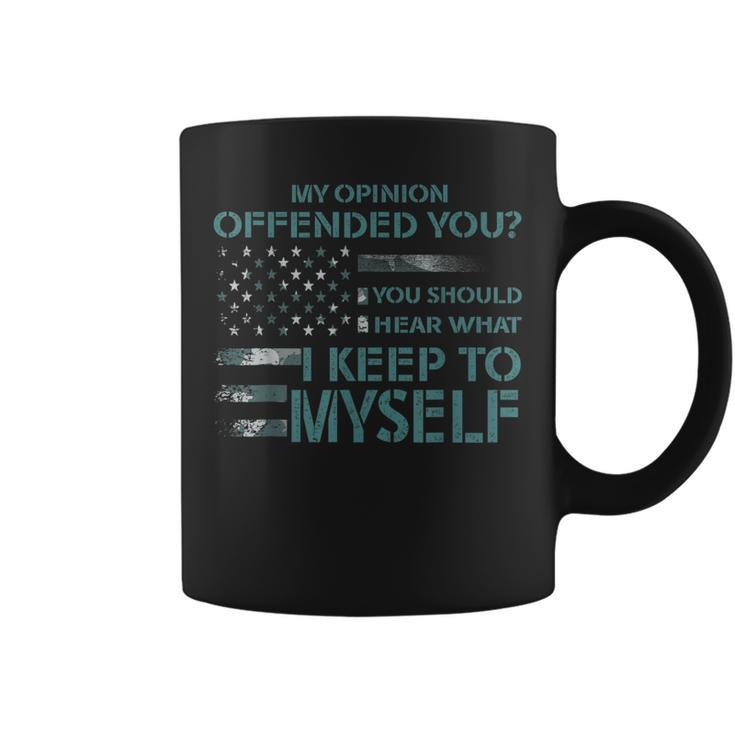My Opinion Offended You Adult Humor Novelty Coffee Mug