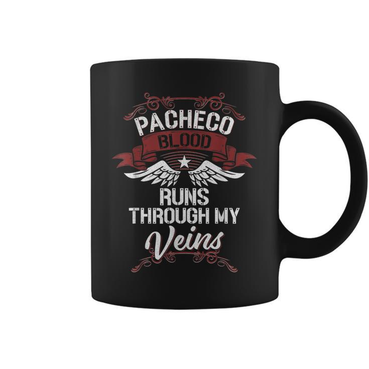Pacheco Blood Runs Through My Veins Last Name Family Coffee Mug