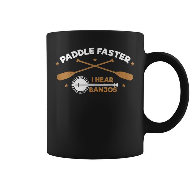 Paddle Faster I Hear Banjos Camping River Rafting Coffee Mug