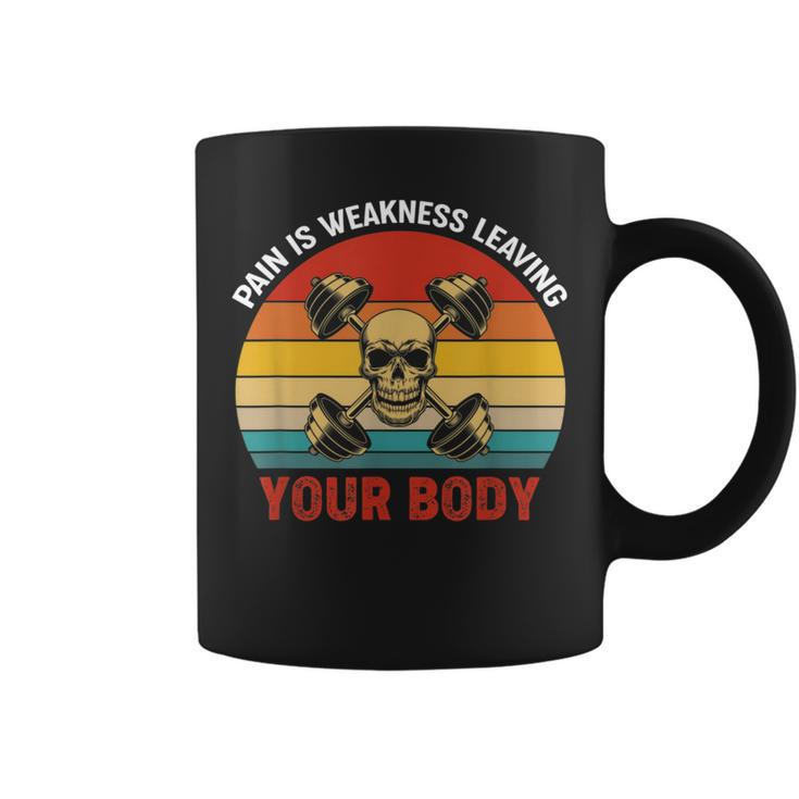 Pain Is Weakness Leaving Your Body Workout Gym Fitness Coffee Mug