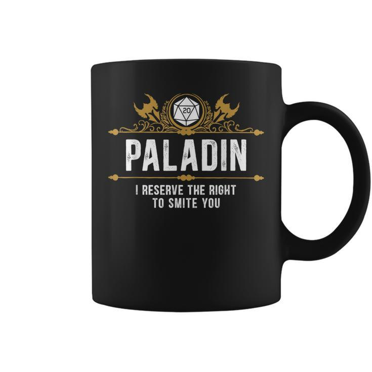 Paladin I Reserve The Right To Smite You Coffee Mug