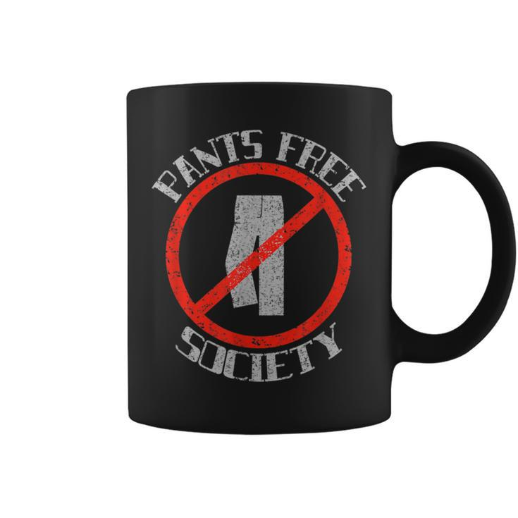 Pants Free Society For Comfort Lovers Coffee Mug