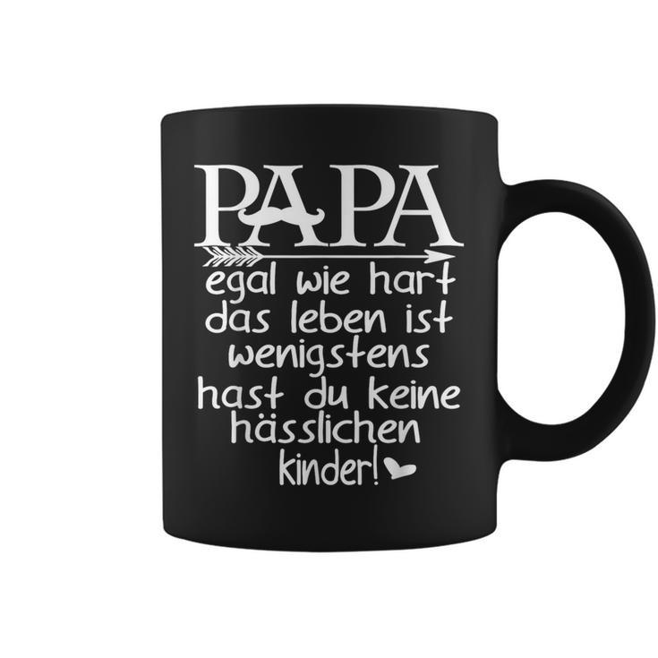 Papa Wenigstens Hast Du Keine Hässlichen Kinderater Tassen