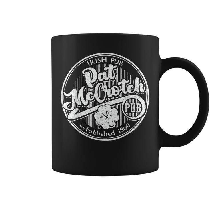 Pat Mccrotch Irish Pub St Patrick's Day Dirty Adult Coffee Mug