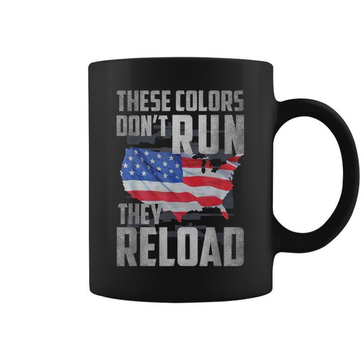 Patriotic I American Flag I Usa Colors Dont Run They Reload Coffee Mug