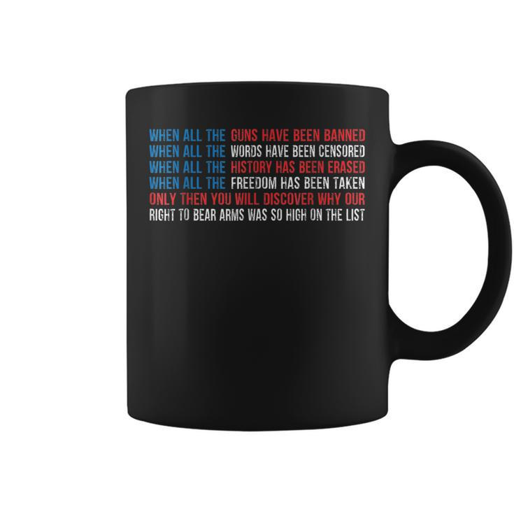 Patriotic When All The Guns Have Been Banned Coffee Mug