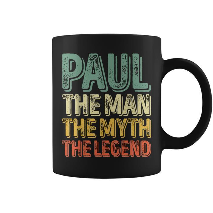 Paul The Man The Myth The Legend First Name Paul Coffee Mug
