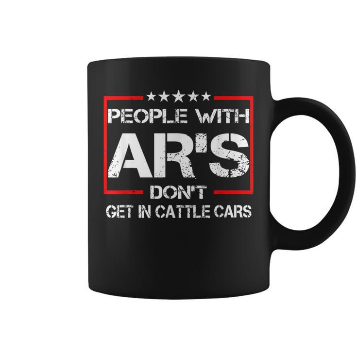 People With Ars Don't Get In Cattle Cars Coffee Mug
