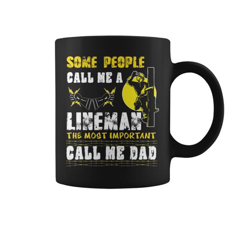 Some People Call Me A Lineman Coffee Mug