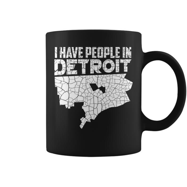 I Have People In Detroit  Michigan Is Home Coffee Mug