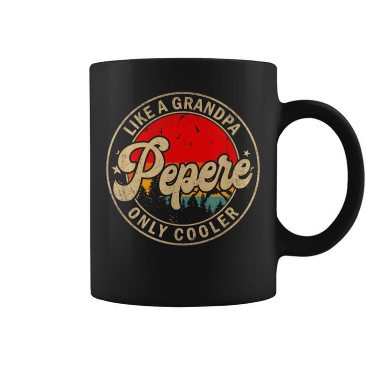 Pepere Like A Grandpa Only Cooler Papa Grandpa Coffee Mug