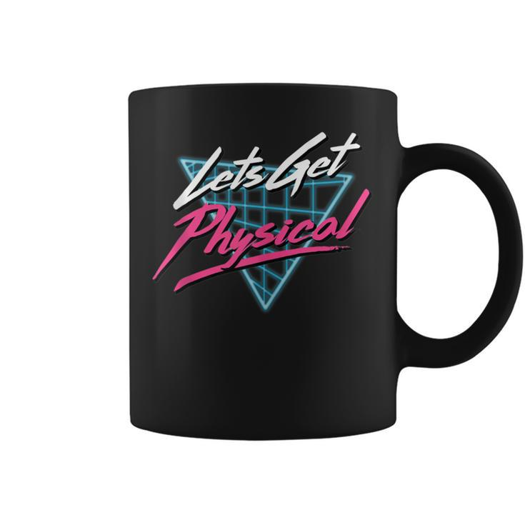 Lets Get Physical Workout Gym Totally Rad Retro 80'S Coffee Mug