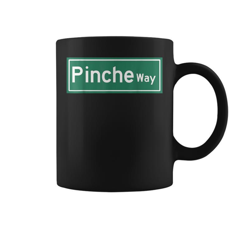 Pinche Way Street Sign Coffee Mug