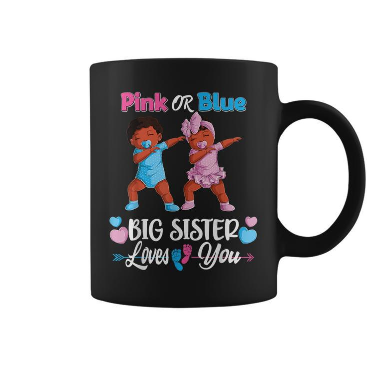 Pink Or Blue Big Sister Loves You Black Baby Gender Reveal Coffee Mug