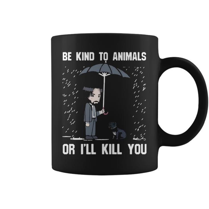 Pit Bull Be Kind To Animals Or I'll Kill You Coffee Mug
