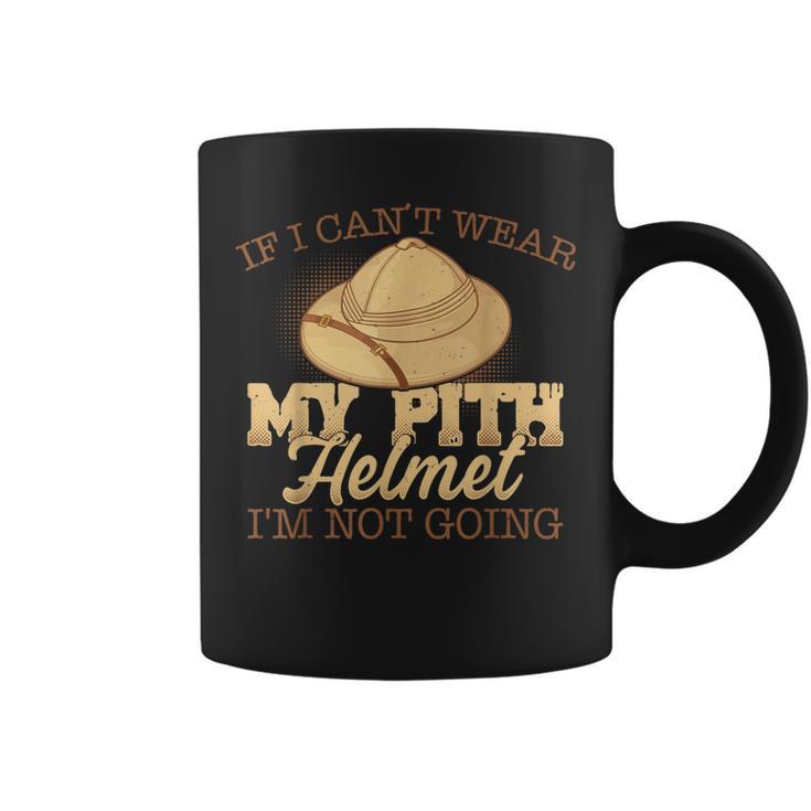 Pith Helmet Lovers I'm Not Going Coffee Mug