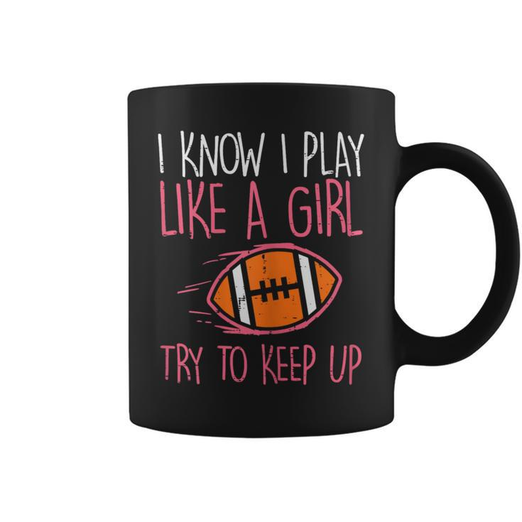I Play Like A Girl American Football Player Girls Women Coffee Mug