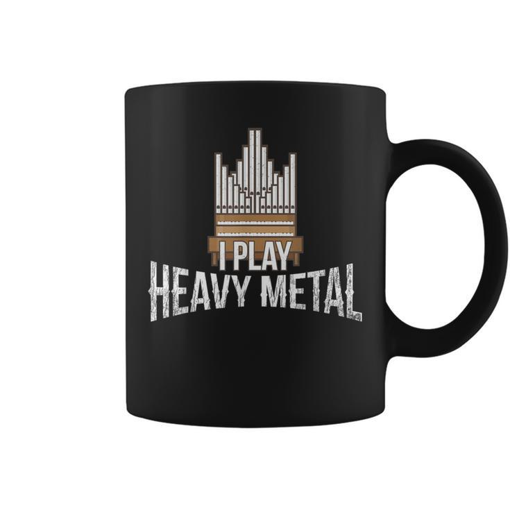 I Play Heavy Metal Church Organist Pipe Organ Player Coffee Mug