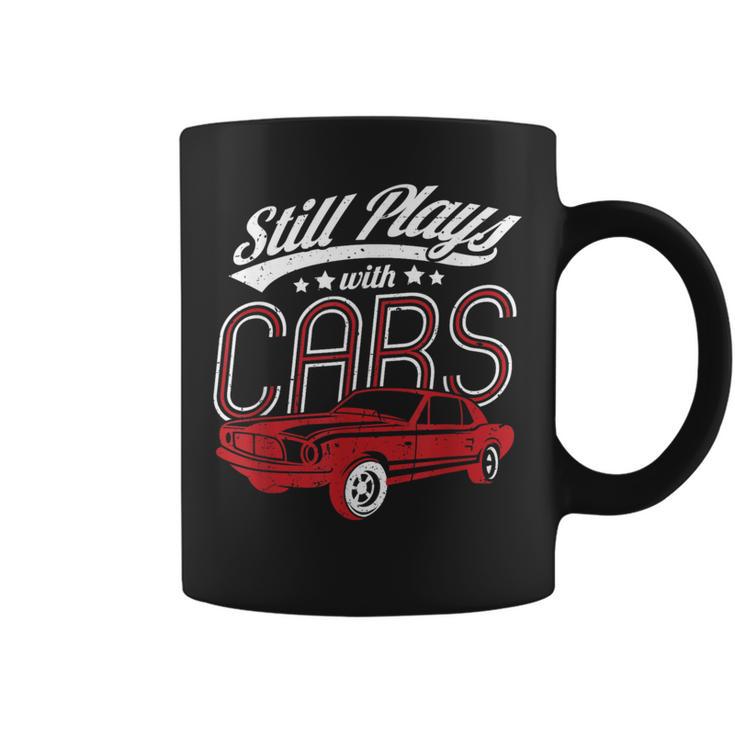 Still Plays With Cars Birthday Women Coffee Mug