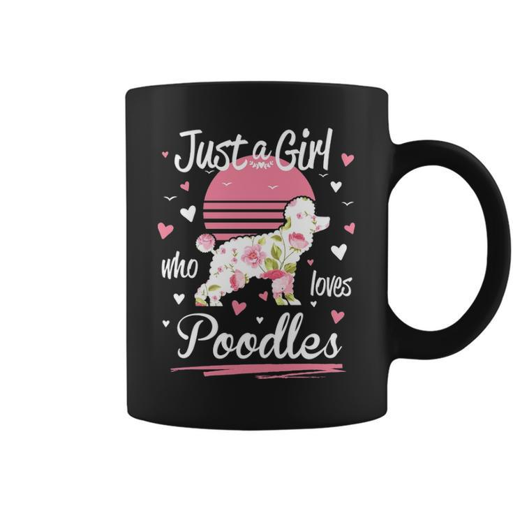 Poodle Just A Girl Who Loves Poodles Coffee Mug