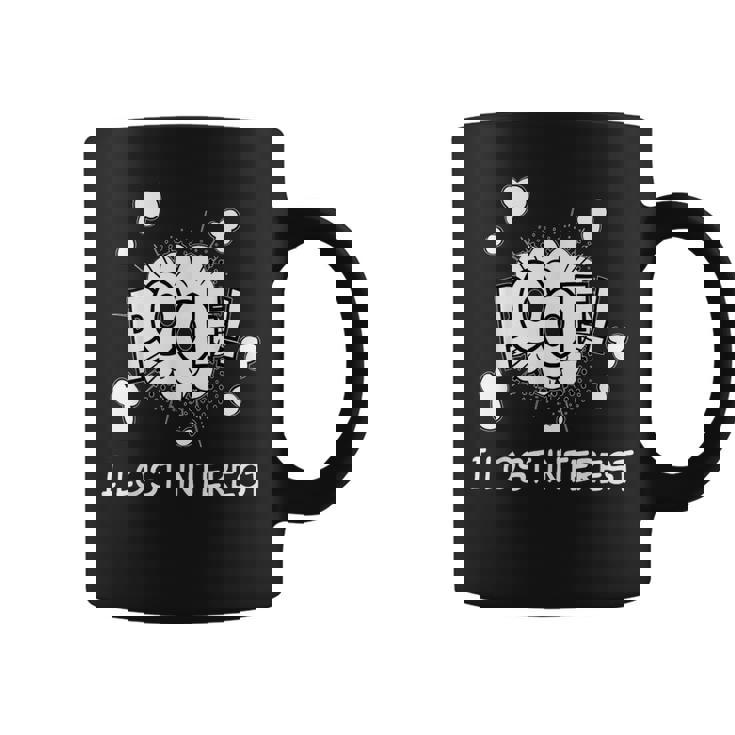 Poof I Lost Interest Adhd Sarcastic Coffee Mug