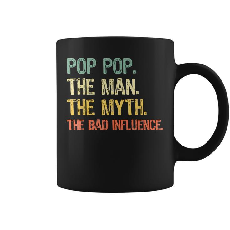 Pop-Pop The Man The Myth Bad Influence Vintage Retro Poppop Coffee Mug