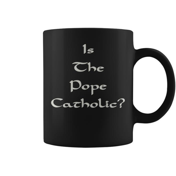 Is The Pope Catholic Coffee Mug