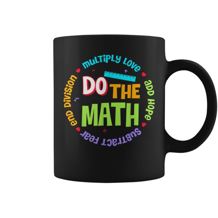 Positive Love Hope Fear Do The Math Test Day Staar Testing Coffee Mug