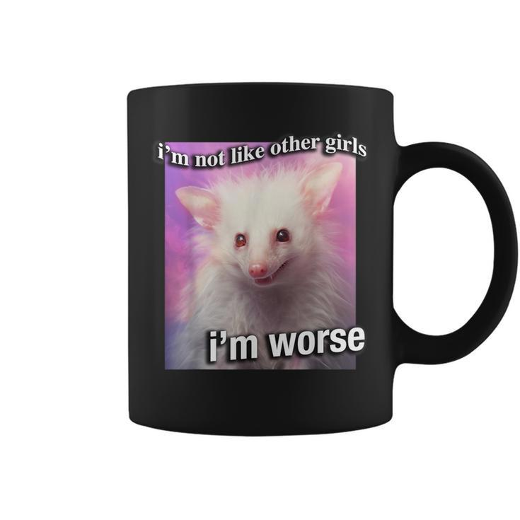 Possum Opossum I’M Not Like Other Girls I’M Worse Sarc Coffee Mug
