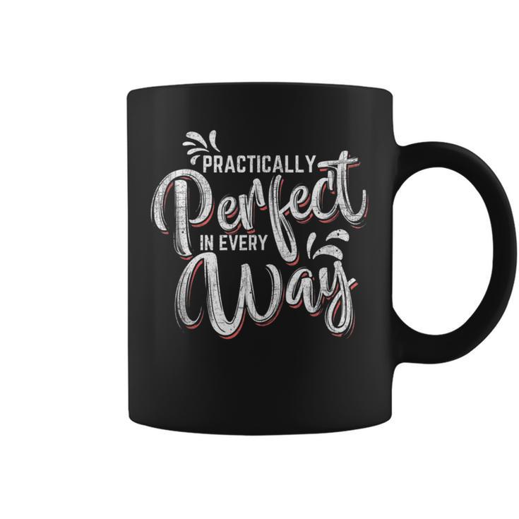 Practically Perfect In Every Way Famous Magical Quote Coffee Mug