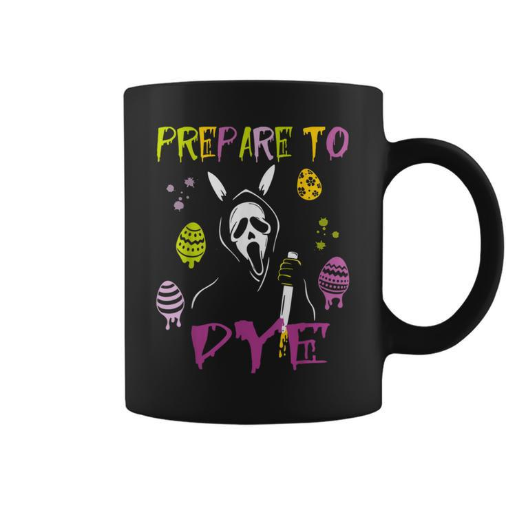 Prepare To Dye Ghost Bunny And Eggs Horror Easter Day Coffee Mug
