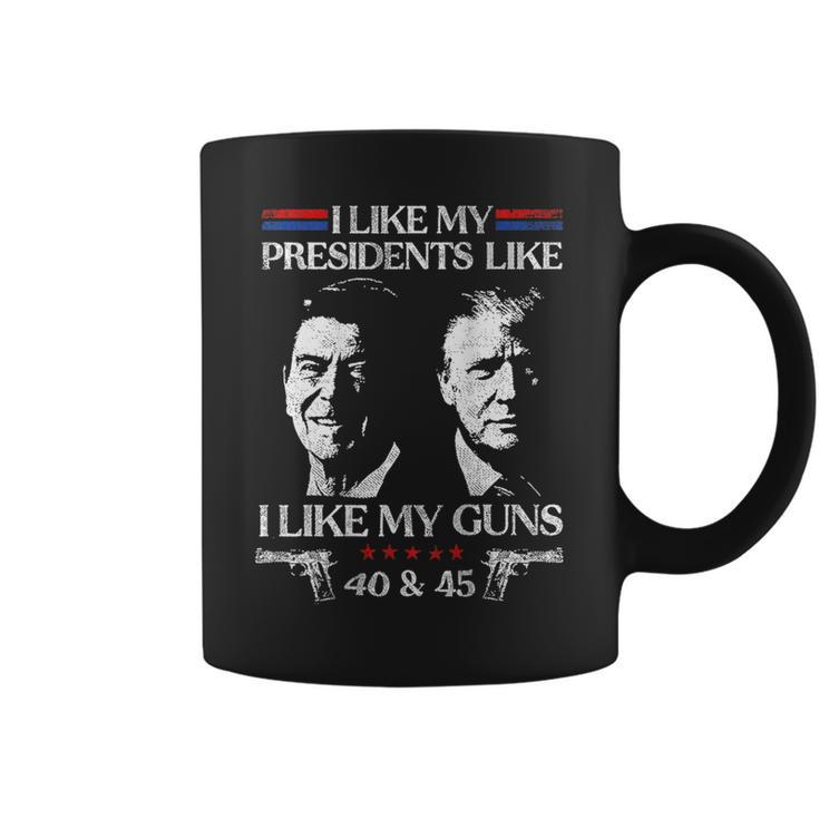 I Like My Presidents Like I Like My Guns 40 45 On Back Coffee Mug